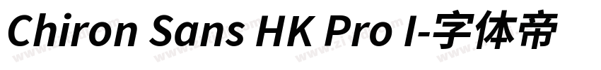 Chiron Sans HK Pro I字体转换